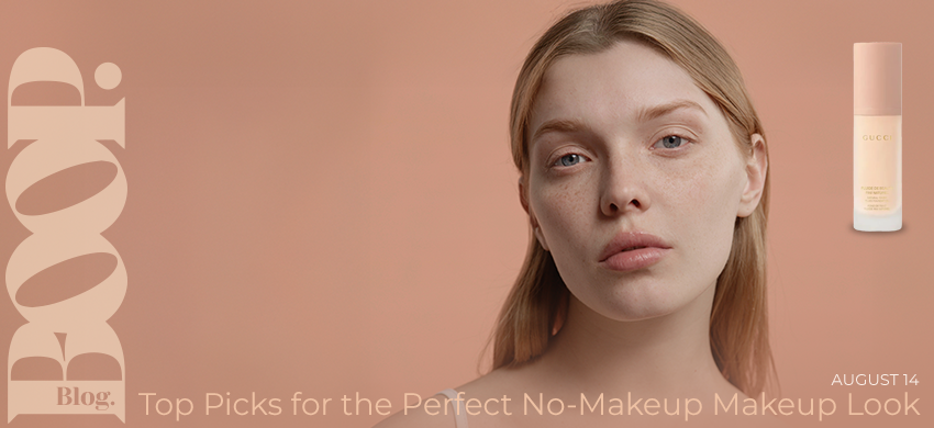Boop's Top Picks for the Perfect No-Makeup Makeup Look